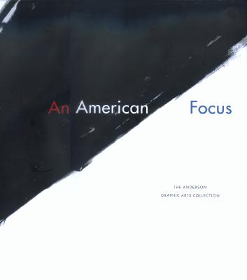 Image for An American Focus: The Anderson Graphic Arts Collection