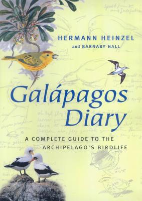 Galapagos Diary: A Complete Guide to the Archipelgo's Birdlife