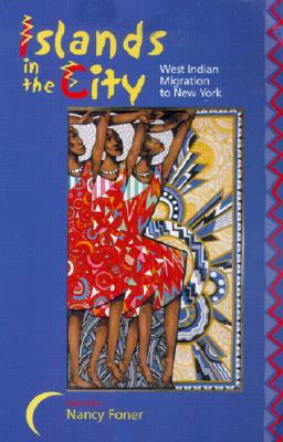 Image for Islands in the City: West Indian Migration to New York