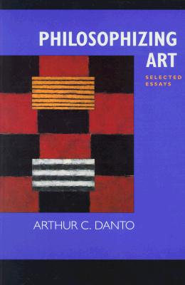 Philosophizing Art: Selected Essays