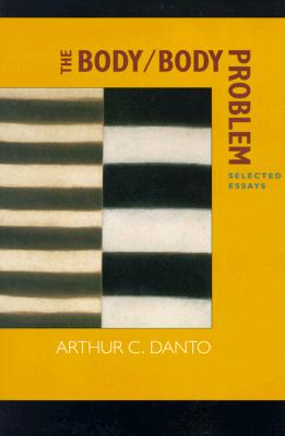 The Body/Body Problem: Selected Essays