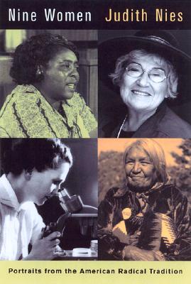 Nine Women: Portraits from the American Radical Tradition