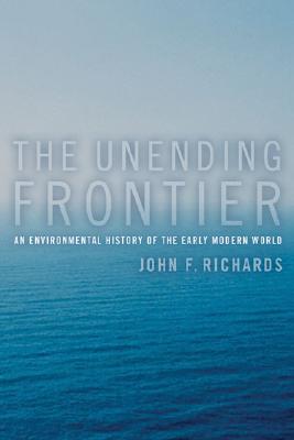Unending Frontier: An Environmental History of the Early Modern World Volume 1
