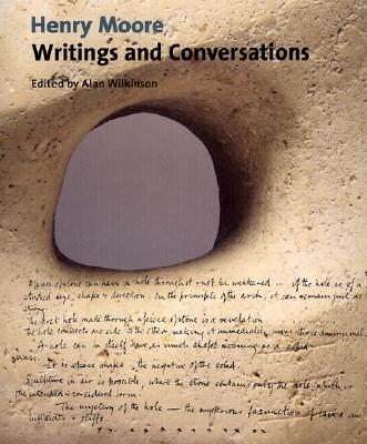 Henry Moore: Writings and Conversations (Documents of Twentieth-Century Art)