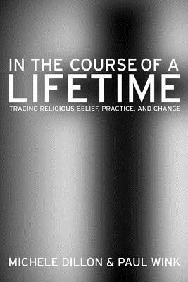 In the Course of a Lifetime: Tracing Religious Belief, Practice, and Change