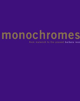 Monochromes: From Malevich to the Present