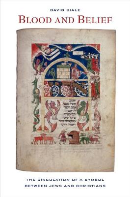 Blood and Belief: The Circulation of a Symbol between Jews and Christians