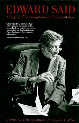 Edward Said: A Legacy of Emancipation and Representation