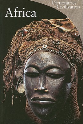Africa (Volume 6) (Dictionaries of Civilization)