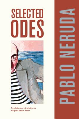 Selected Odes of Pablo Neruda (Volume 4) (Latin American Literature and Culture)
