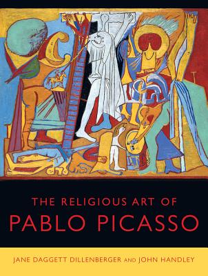 Image for Religious Art of Pablo Picasso, The Religious Art of Pablo Picasso, The