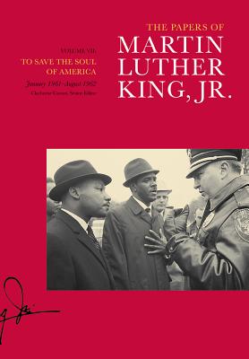 Image for The Papers of Martin Luther King, Jr., Volume VII: To Save the Soul of America, January 1961?August 1962 (Volume 7) (Martin Luther King Papers)