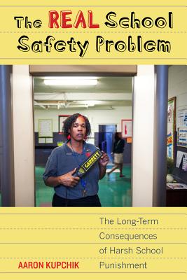 Real School Safety Problem: The Long-Term Consequences of Harsh School Punishment