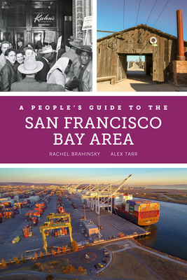 A People's Guide to the San Francisco Bay Area (Volume 3) (A People's Guide Series)