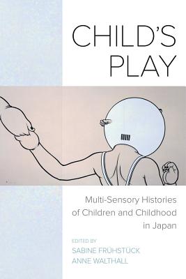 Child's Play: Multi-Sensory Histories of Children and Childhood in Japan