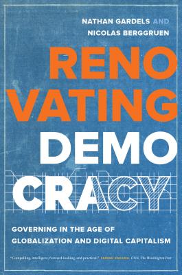 Renovating Democracy: Governing in the Age of Globalization and Digital Capitalism (SIGNED)