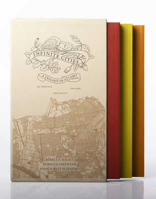 Infinite Cities: A Trilogy of AtlasesSan Francisco, New Orleans, New York