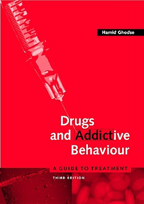 Drugs and Addictive Behaviour: A Guide to Treatment
