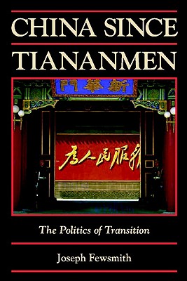 Image for China since Tiananmen: The Politics of Transition (Cambridge Modern China Series)