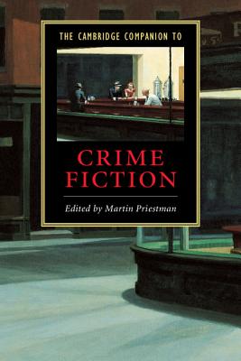 The Cambridge Companion to Crime Fiction (Cambridge Companions to Literature)
