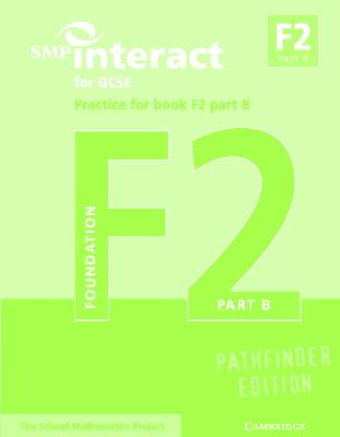 SMP Interact for GCSE Practice for Book F2 Part B Pathfinder Edition (SMP Interact Pathfinder)