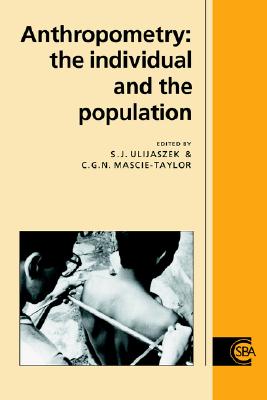 Anthropometry: The Individual and the Population (Cambridge Studies in Biological and Evolutionary Anthropology, Series Number 14) (Volume 0)