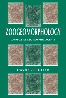 Zoogeomorphology: Animals as Geomorphic Agents