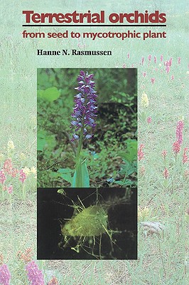 Terrestrial Orchids From Seed To Mycotrophic Plant