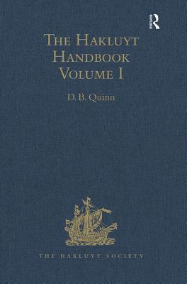 The Hakluyt Handbook: Volume I (Hakluyt Society, Second Series)