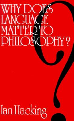 Why Does Language Matter to Philosophy