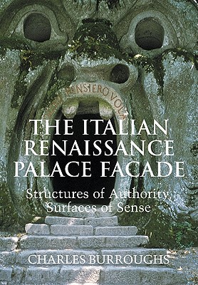 The Italian Renaissance Palace Façade: Structures of Authority, Surfaces of Sense (Res Monographs in Anthropology and Aesthetics) Image for The Italian Renaissance Palace Façade: Structures of Authority, Surfaces of Sense (Res Monographs in Anthropology and Aesthetics)
