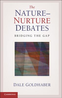 Image for The Nature-Nurture Debates: Bridging the Gap