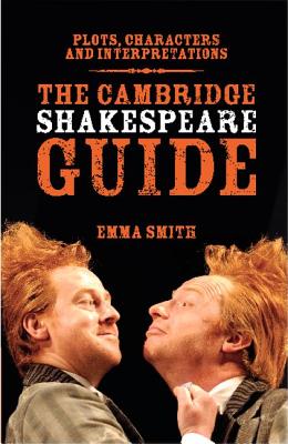 The Cambridge Shakespeare Guide [Paperback] Smith, Emma