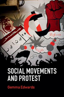 Social Movements and Protest (Key Topics in Sociology)