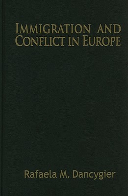 Immigration and Conflict in Europe (Cambridge Studies in Comparative Politics)
