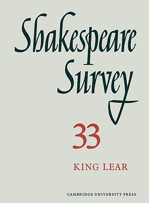Shakespeare Survey 33 King Lear : An Annual Study of Shakespearian Study and Production