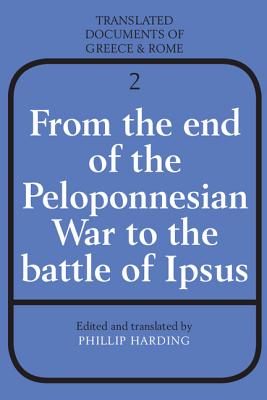 FROM THE END OF THE PELOPONNESIAN WAR TO THE BATTLE OF IPSUS