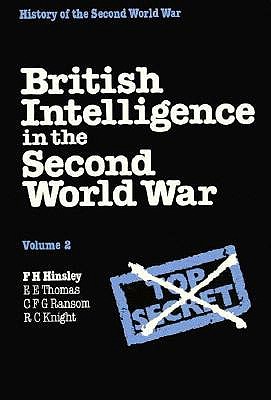 British Intelligence in the Second World War: Volume 2, Its Influence on Strategy and Operations