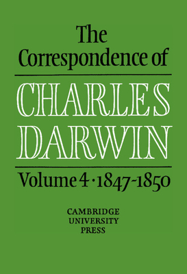 The Correspondence of Charles Darwin, Volume 4: 1847-1850