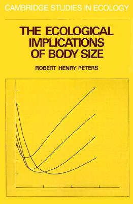 The Ecological Implications of Body Size (Cambridge Studies in Ecology) Image for The Ecological Implications of Body Size (Cambridge Studies in Ecology)