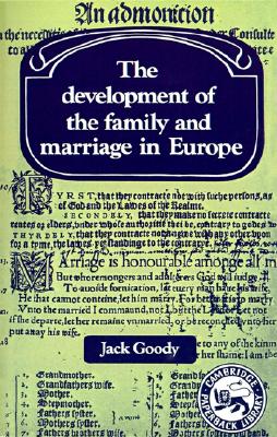 The Development of the Family and Marriage in Europe (Past and Present Publications)