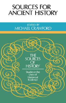 SOURCES FOR ANCIENT HISTORY With Contributions from Emilio Gabba, Fergus Millar, Anthony Snodgrass
