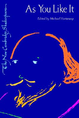 As You Like It (The New Cambridge Shakespeare)