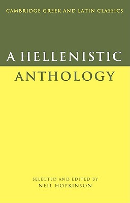 A HELLENISTIC ANTHOLOGY Selected and Edited