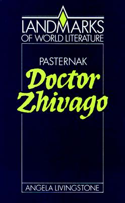 Pasternak: Doctor Zhivago (Landmarks of World Literature)