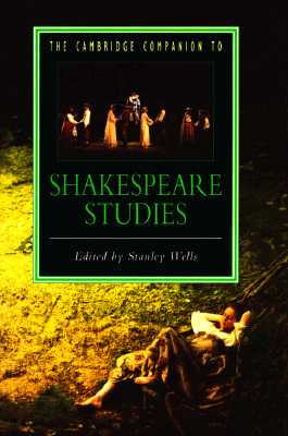 The Cambridge Companion to Shakespeare Studies