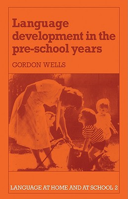 Language Development in the Pre-School Years (Language at Home and at School)