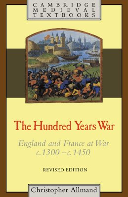 The Hundred Years War (Cambridge Medieval Textbooks)