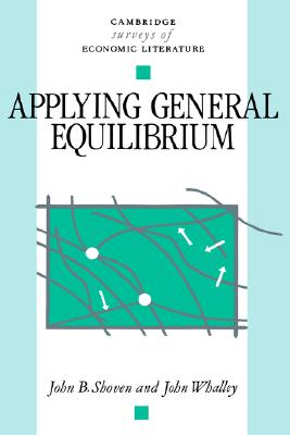 Applying General Equilibrium (Cambridge Surveys of Economic Literature)