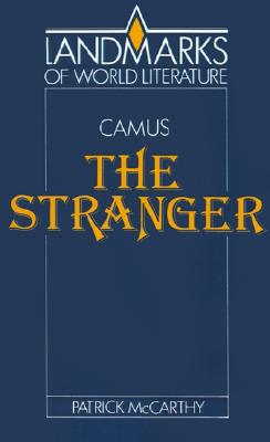 Camus: The Stranger (Landmarks of World Literature)